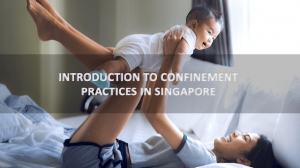 Confinement Practices In Singapore