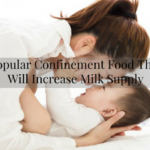Popular Confinement Food That Will Increase Milk Supply - Tian Wei Signature