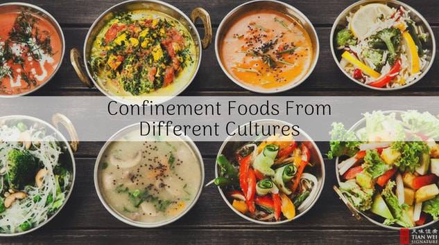 Confinement Foods From Different Cultures