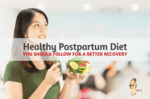 Healthy Postpartum Diet You Should Follow for a Better Recovery