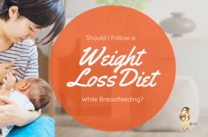 Weight Loss Diet While Breastfeeding