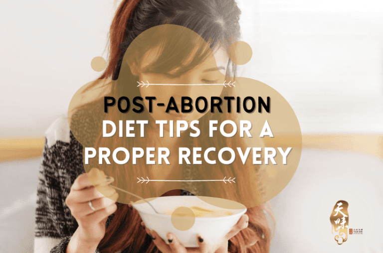 Post-Abortion Diet Tips For A Proper Recovery - Tian Wei Confinement