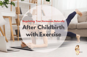 Hormones Naturally After Childbirth with Exercise