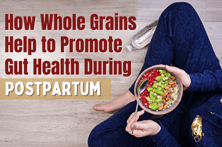 How Whole Grains Help to Promote Gut Health During Postpartum - Tian Wei Confinement