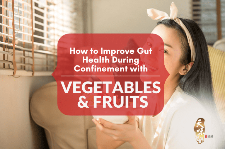How to Improve Gut Health During Confinement with Vegetables & Fruits 2 Improve Gut Health During Confinement with Vegetables & Fruits
