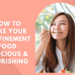 Confinement Food Delicious & Nourishing