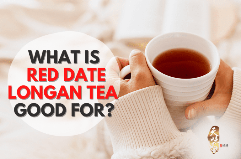 What is Red Date Longan Tea Good For_ - Tian Wei Signature