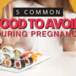 5 Common Foods To Avoid During Pregnancy - Tian Wei Signature