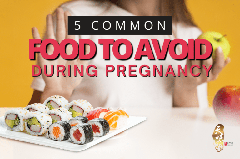5 Common Foods To Avoid During Pregnancy - Tian Wei Signature