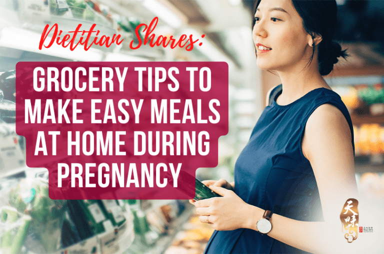 Dietitian Shares_ Grocery Tips to Make Easy Meals at Home During Pregnancy - Tian Wei Signature