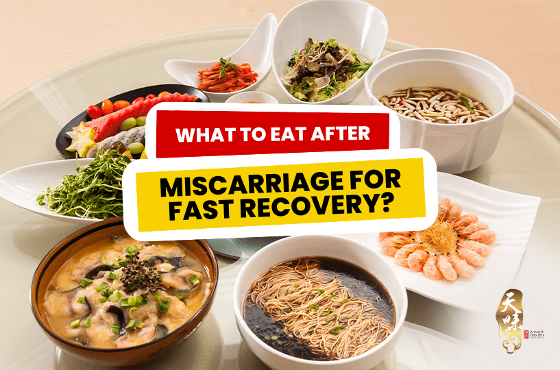 What To Eat After Miscarriage For Fast Recovery_ - Tian Wei Signature