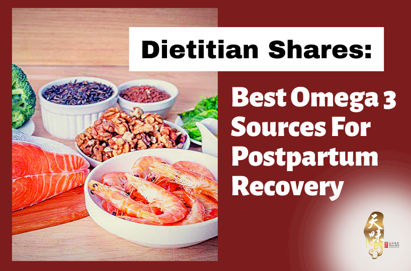 Dietitian Shares Best Omega 3 Sources For Postpartum Recovery Tian