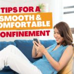 Tips For A Smooth & Comfortable Confinement