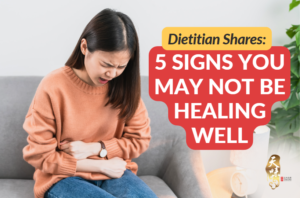 Dietitian Shares: 5 Signs You May Not Be Healing Well