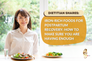 Dietitian Shares: Iron-Rich Foods For Postpartum Recovery: How to Make Sure You Are Having Enough