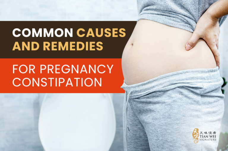 Common Causes and Remedies for Pregnancy Constipation - Tian Wei Signature