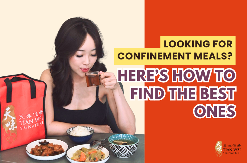 Looking for Confinement Meals? Here’s How to Find the Best Ones 1 Looking for Confinement Meals Heres How to Find the Best Ones